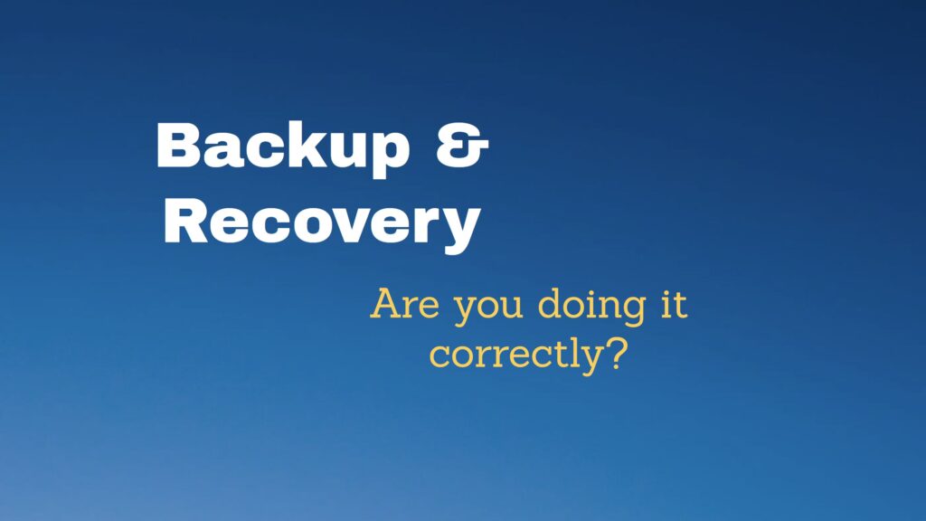 Backup and recovery